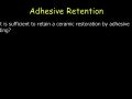 CEREC Preparations - Onlays - Adhesive Retention